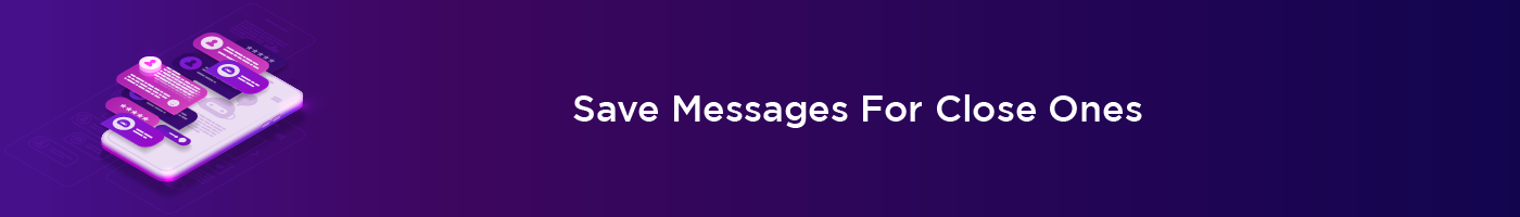 save messages for close ones